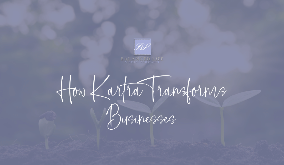 How Kartra Transforms Businesses: Unlock Growth with an All-in-One Platform