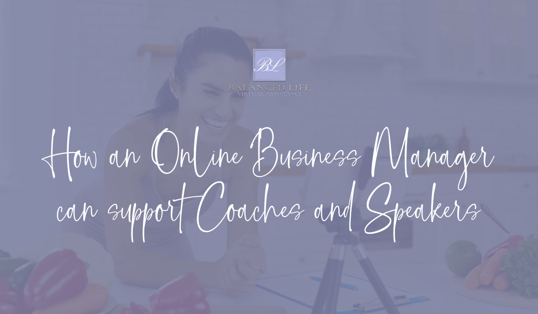 Elevate Your Coaching and Speaking Business: How an Online Business Manager Can Help